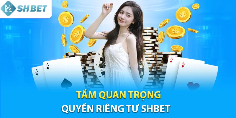 Tầm quan trọng của quyền riêng tư đối với người chơi